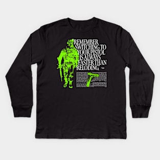 Switching To Your Pistol Is Always Faster Than Reloading Kids Long Sleeve T-Shirt